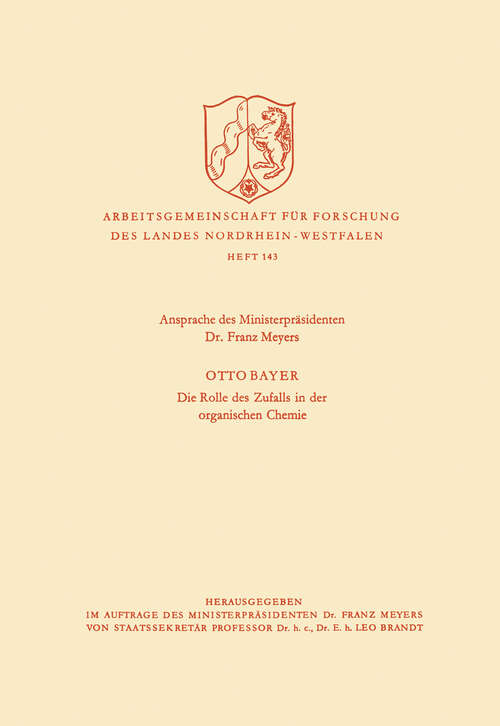 Book cover of Ansprache des Ministerpräsidenten / Die Rolle des Zufalls in der organischen Chemie (1964) (Arbeitsgemeinschaft für Forschung des Landes Nordrhein-Westfalen #119)