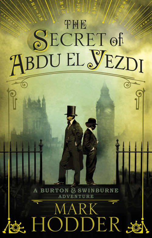 Book cover of The Secret of Abdu El Yezdi: The Burton & Swinburne Adventures (The\burton And Swinburne Adventures Ser.)