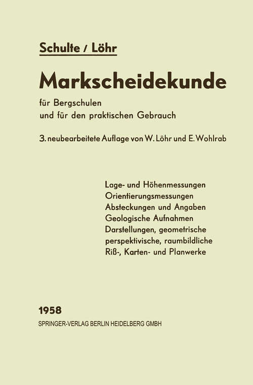 Book cover of Markscheidekunde für Bergschulen und für den praktischen Gebrauch (3. Aufl. 1958)