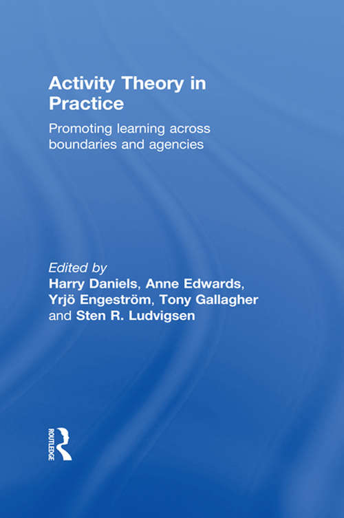 Book cover of Activity Theory in Practice: Promoting Learning Across Boundaries and Agencies