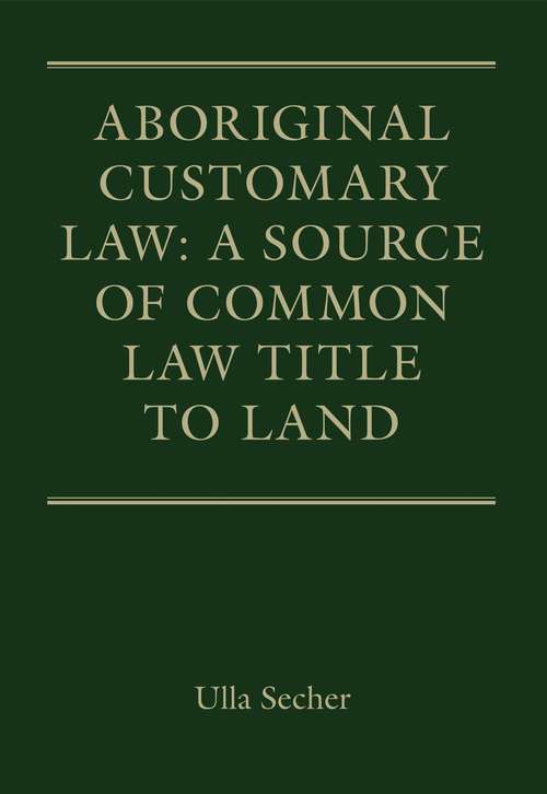 Book cover of Aboriginal Customary Law: A Source of Common Law Title to Land
