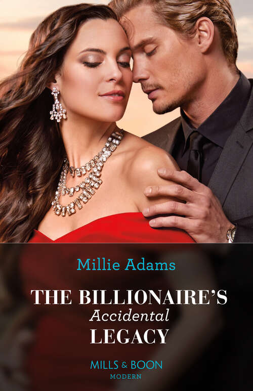 Book cover of The Billionaire's Accidental Legacy: A Ring To Claim Her Crown / The Billionaire's Accidental Legacy (from Destitute To Diamonds) (ePub edition) (From Destitute to Diamonds #1)
