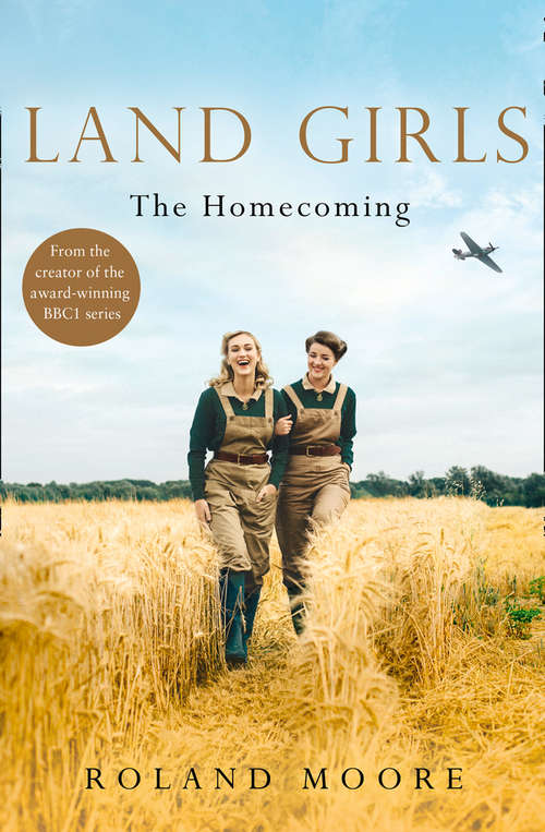 Book cover of Land Girls: The Homecoming (ePub edition) (Land Girls #1)