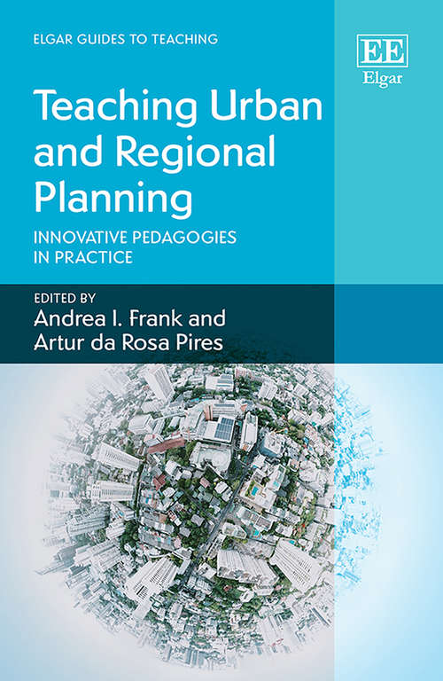 Book cover of Teaching Urban and Regional Planning: Innovative Pedagogies in Practice (Elgar Guides to Teaching)