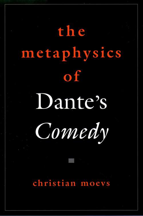 Book cover of The Metaphysics of Dante's Comedy (AAR Reflection and Theory in the Study of Religion)