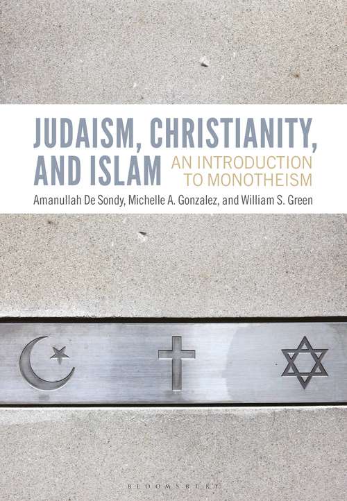 Book cover of Judaism, Christianity, and Islam: An Introduction to Monotheism