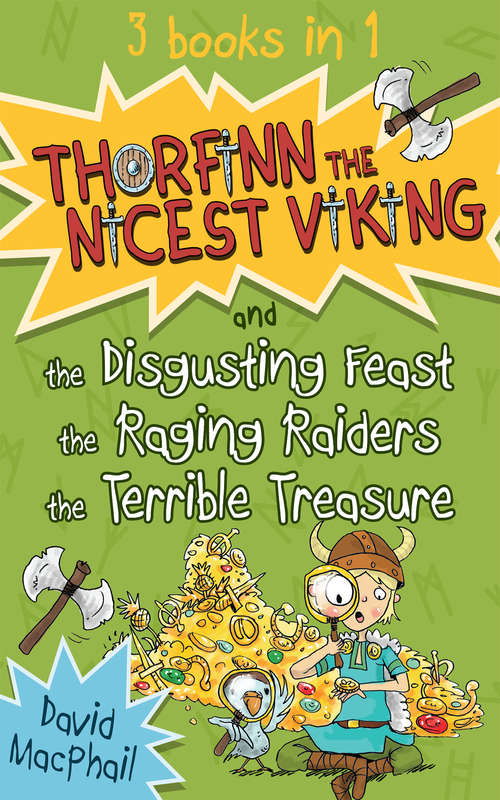 Book cover of Thorfinn the Nicest Viking series Books 4 to 6: The Disgusting Feast, The Raging Raiders And The Terrible Treasure (Thorfinn the Nicest Viking)