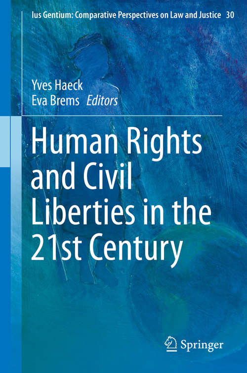 Book cover of Human Rights and Civil Liberties in the 21st Century (2014) (Ius Gentium: Comparative Perspectives on Law and Justice #30)