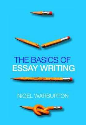 Book cover of The Basics Of Essay Writing (PDF)
