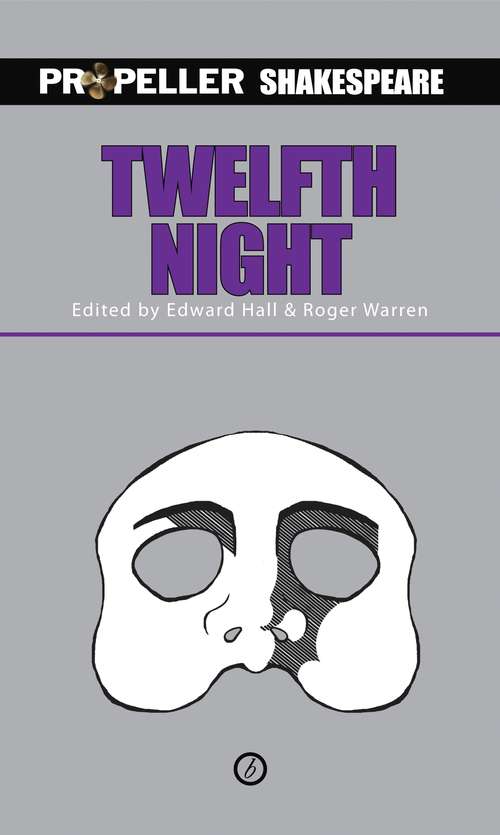 Book cover of Twelfth Night: Propeller Shakespeare (Oberon Modern Plays)