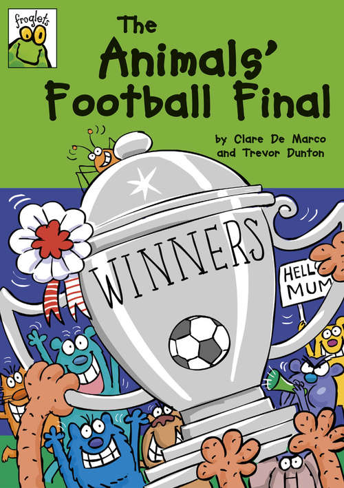 Book cover of The Animals' Football Final (Froglets #1)