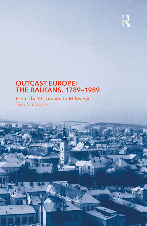 Book cover of Outcast Europe: From the Ottomans to Milosevic