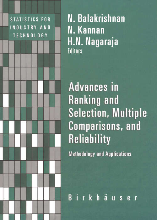 Book cover of Advances in Ranking and Selection, Multiple Comparisons, and Reliability: Methodology and Applications (2005) (Statistics for Industry and Technology)