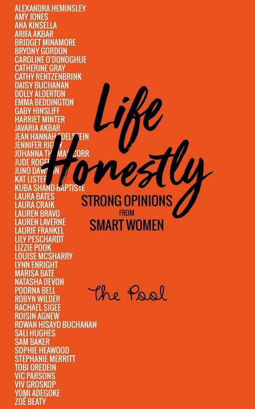 Book cover of Life Honestly: Strong Opinions from Smart Women