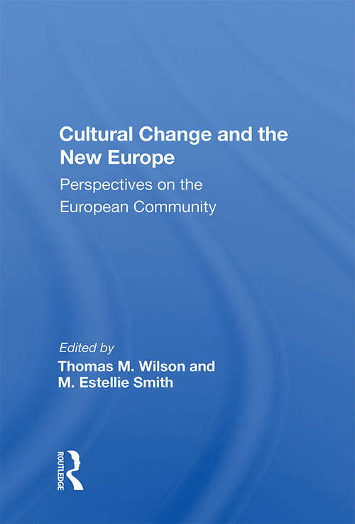 Book cover of Cultural Change And The New Europe: Perspectives On The European Community