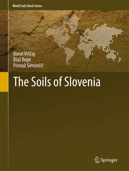 Book cover of The Soils of Slovenia (World Soils Book Series)