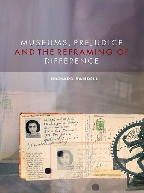 Book cover of Museums, Prejudice and the Reframing of Difference