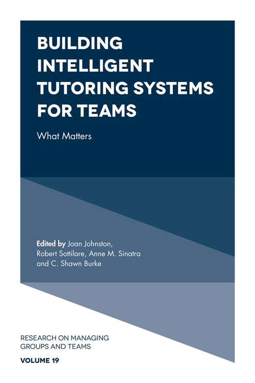 Book cover of Building Intelligent Tutoring Systems for Teams: What Matters (Research on Managing Groups and Teams #19)