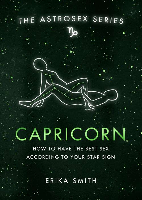 Book cover of Astrosex: How to have the best sex according to your star sign (The Astrosex Series)