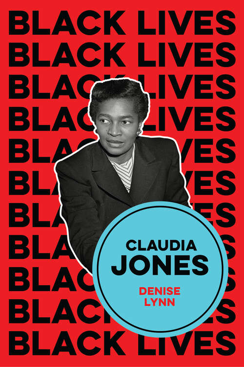 Book cover of Claudia Jones: Visions of a Socialist America (Black Lives)