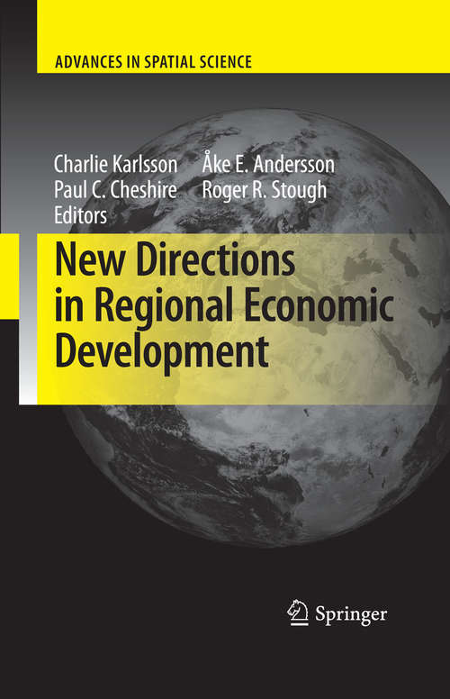 Book cover of New Directions in Regional Economic Development: The Role Of Entrepreneurship Theory And Methods, Practice And Policy (2009) (Advances in Spatial Science)