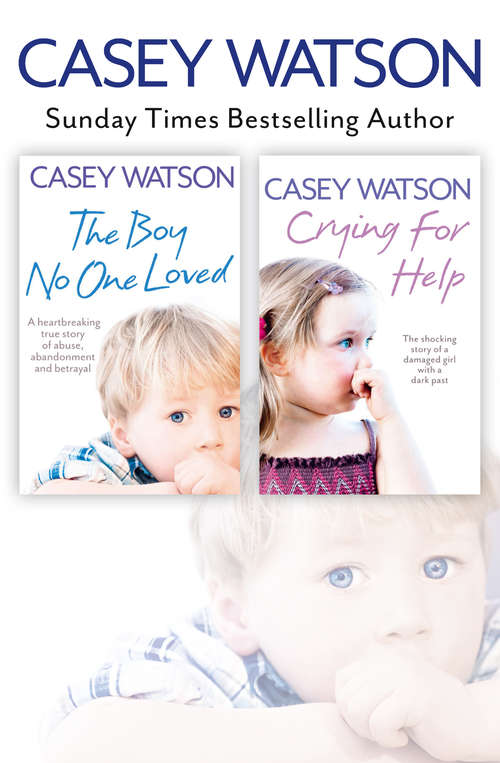 Book cover of The Boy No One Loved and Crying for Help 2-in-1 Collection (ePub edition)