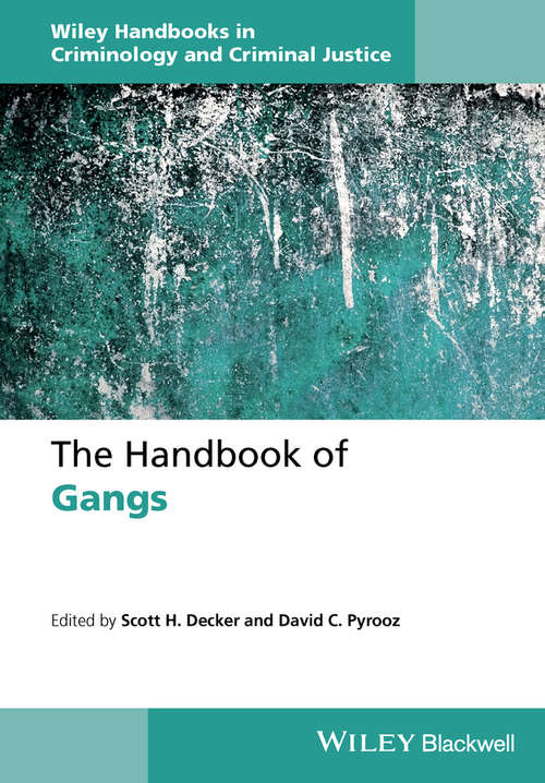 Book cover of The Handbook of Gangs (Wiley Handbooks in Criminology and Criminal Justice)