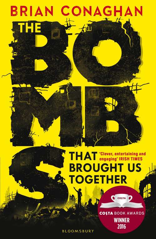 Book cover of The Bombs That Brought Us Together: WINNER OF THE COSTA CHILDREN'S BOOK AWARD 2016