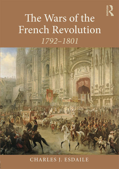 Book cover of The Wars of the French Revolution: 1792–1801