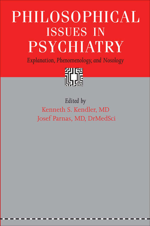 Book cover of Philosophical Issues in Psychiatry: Explanation, Phenomenology, and Nosology