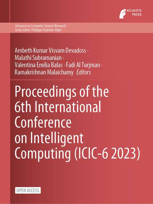Book cover of Proceedings of the 6th International Conference on Intelligent Computing (ICIC-6 2023) (1st ed. 2024) (Advances in Computer Science Research #107)
