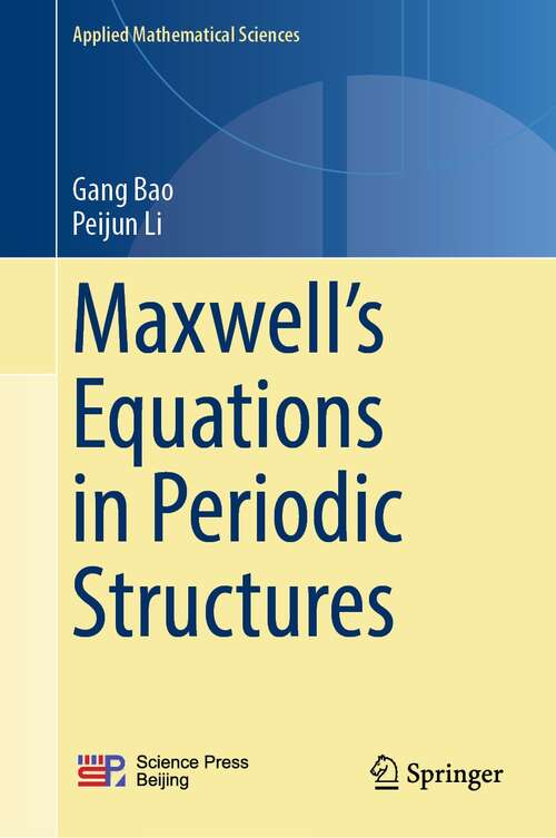 Book cover of Maxwell’s Equations in Periodic Structures (1st ed. 2022) (Applied Mathematical Sciences #208)
