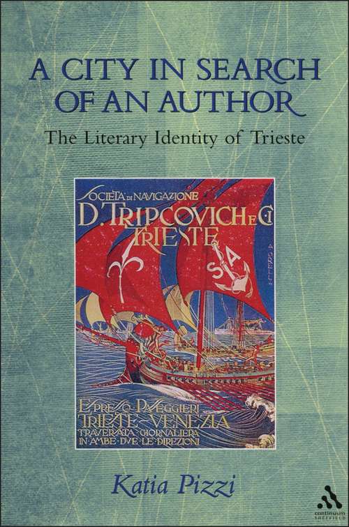Book cover of A City in Search of an Author: The Literary Identity Of Trieste