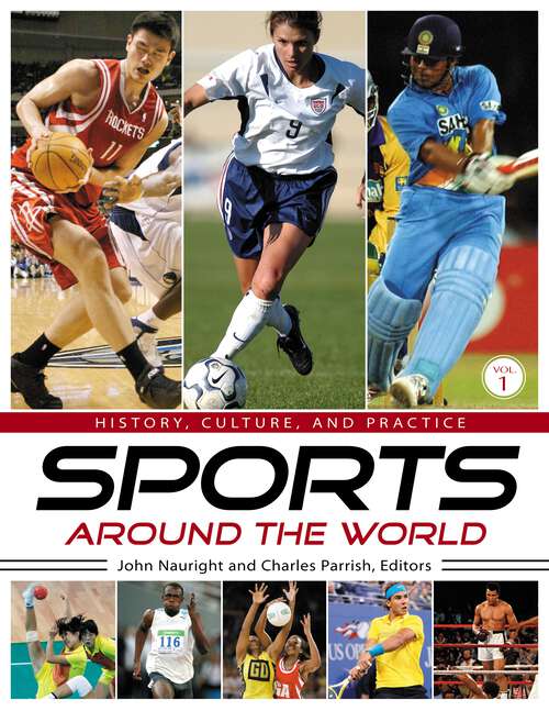Book cover of Sports around the World [4 volumes]: History, Culture, and Practice [4 volumes]