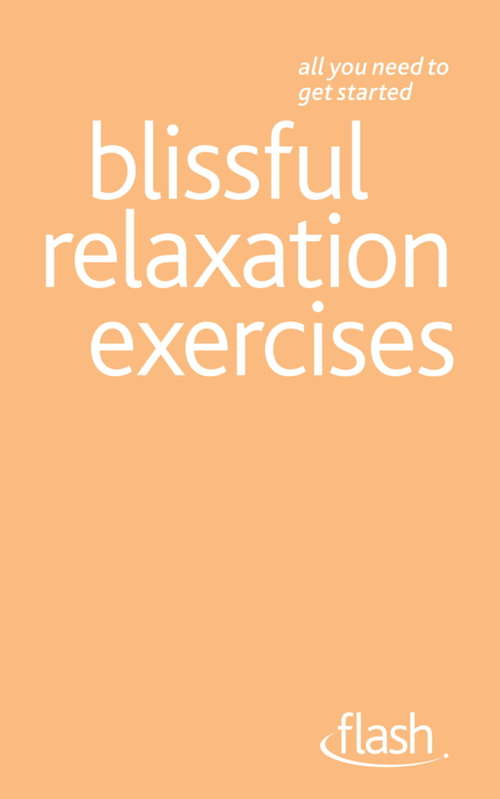 Book cover of Blissful Relaxation Exercises: Blissful Relaxation Exercises (Flash)