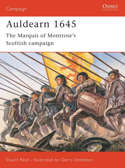 Book cover of Auldearn 1645: The Marquis of Montrose’s Scottish campaign (Campaign #123)