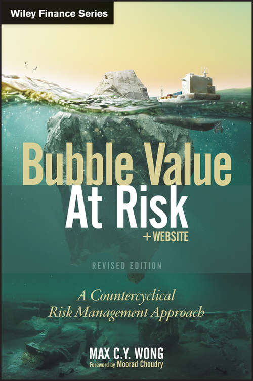 Book cover of Bubble Value at Risk: A Countercyclical Risk Management Approach (Revised Edition) (Wiley Finance #848)