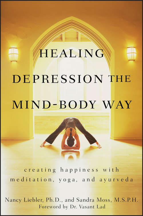 Book cover of Healing Depression the Mind-Body Way: Creating Happiness with Meditation, Yoga, and Ayurveda