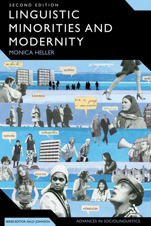Book cover of Linguistic Minorities and Modernity: A Sociolinguistic Ethnography, Second Edition (Advances in Sociolinguistics)