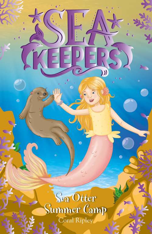 Book cover of Sea Otter Summer Camp: Book 6 (Sea Keepers)
