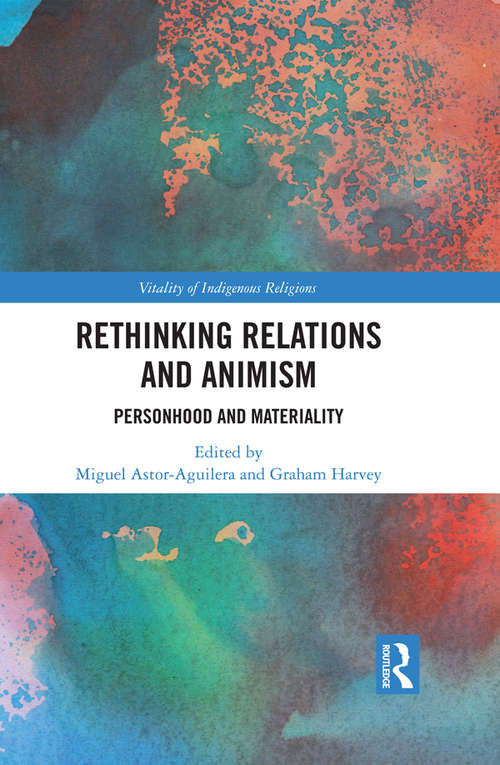 Book cover of Rethinking Relations and Animism: Personhood and Materiality (Vitality of Indigenous Religions)