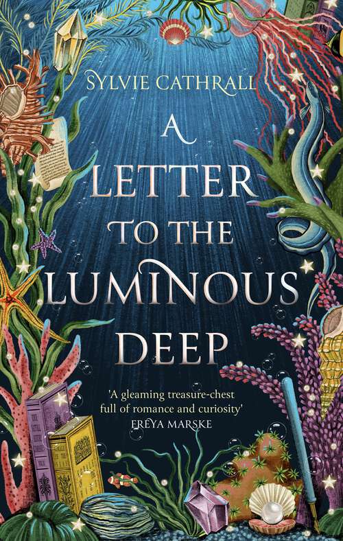 Book cover of A Letter to the Luminous Deep (The Sunken Archive)