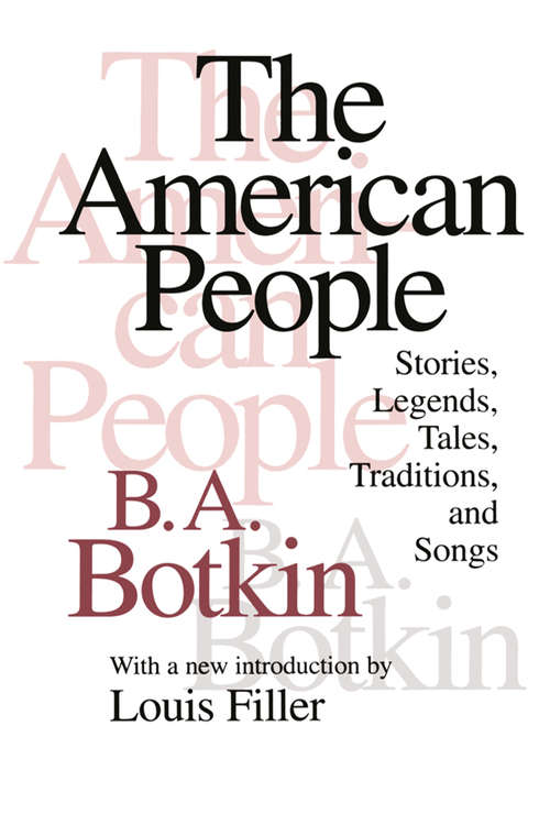 Book cover of The American People: Stories, Legends, Tales, Traditions and Songs