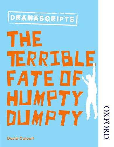 Book cover of Nelson Thornes Dramascripts The Terrible Fate of Humpty Dumpty (PDF)