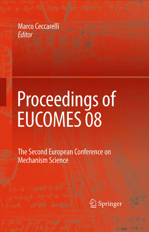 Book cover of Proceedings of EUCOMES 08: The Second European Conference on Mechanism Science (2009)