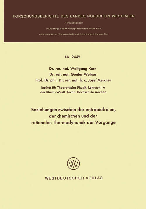 Book cover of Beziehungen zwischen der entropiefreien, der chemischen und der rationalen Thermodynamik der Vorgänge (1974) (Forschungsberichte des Landes Nordrhein-Westfalen)