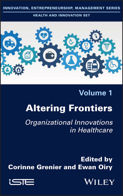 Book cover of Altering Frontiers: Organizational Innovations in Healthcare