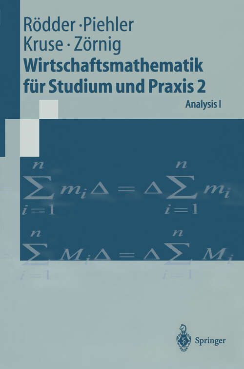 Book cover of Wirtschaftsmathematik für Studium und Praxis 2: Analysis I (1997) (Springer-Lehrbuch)
