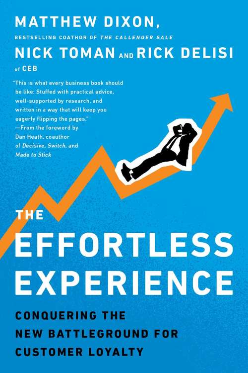 Book cover of The Effortless Experience: Conquering the New Battleground for Customer Loyalty
