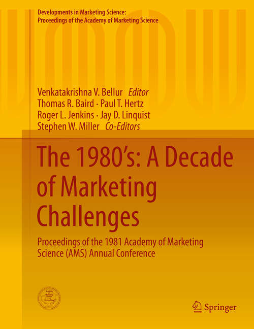 Book cover of The 1980’s: Proceedings of the 1981 Academy of Marketing Science (AMS) Annual Conference (2015) (Developments in Marketing Science: Proceedings of the Academy of Marketing Science)